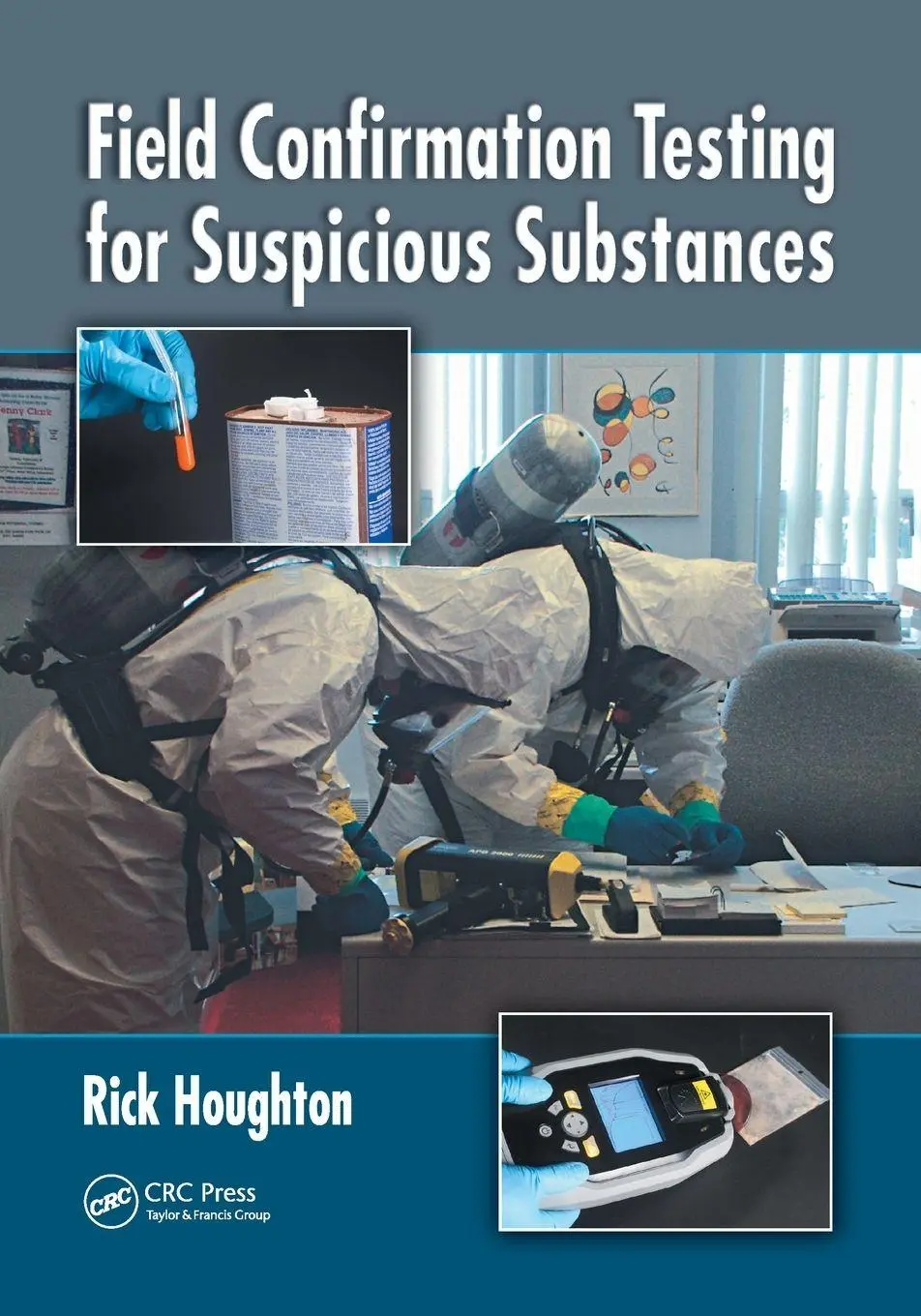 Cover: 9781138112032 | Field Confirmation Testing for Suspicious Substances | Rick Houghton