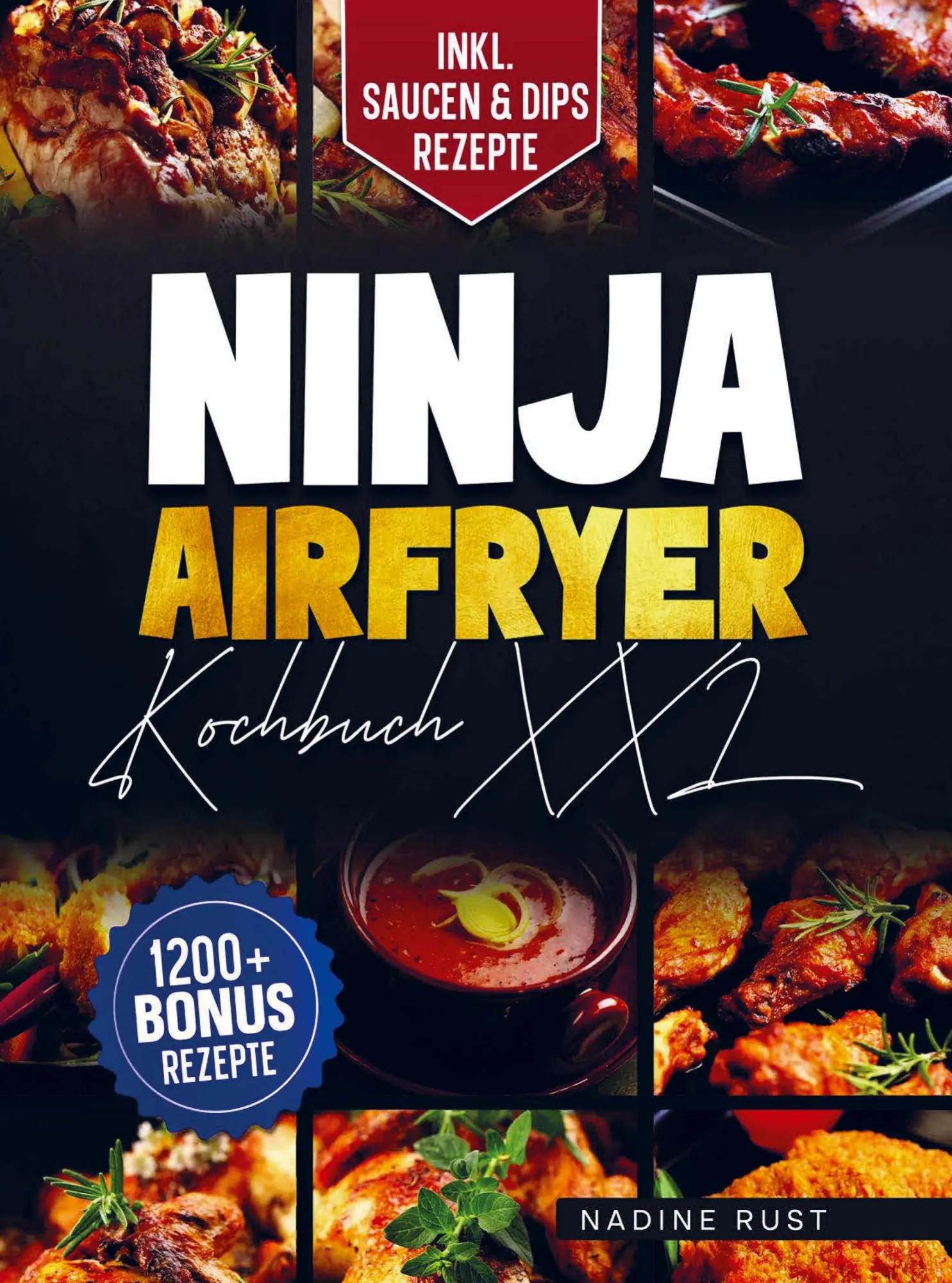 Cover: 9789403872032 | Ninja Airfryer Kochbuch XXL | Nadine Rust | Taschenbuch | 112 S.