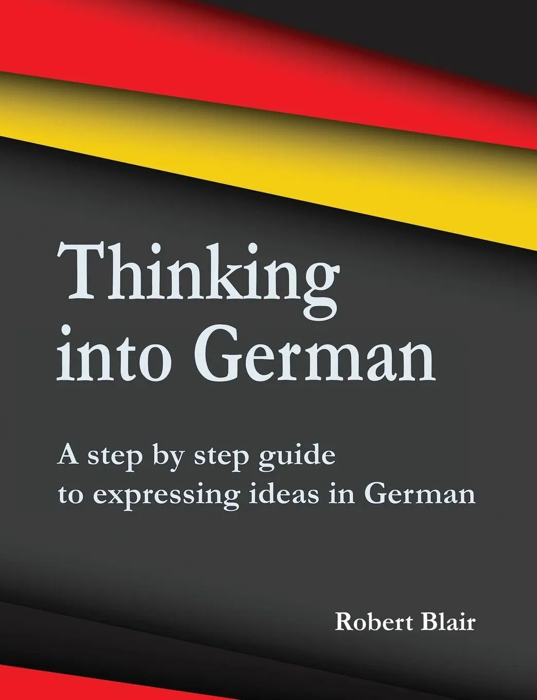 Cover: 9781789632132 | Thinking into German | Robert Blair | Taschenbuch | Englisch | 2022