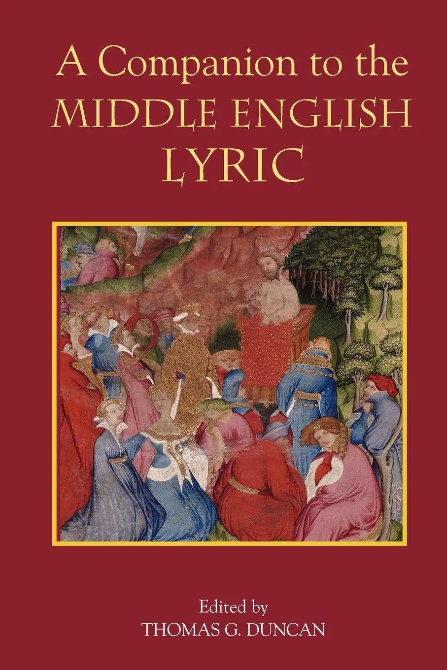 Cover: 9781843842132 | A Companion to the Middle English Lyric | Thomas G. Duncan | Buch