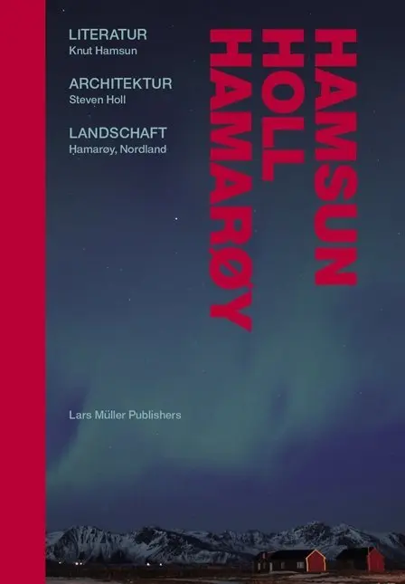 Cover: 9783037782132 | Hamsun, Holl, Hamaroy | Literatur, Architektur, Landschaft | Langdalen