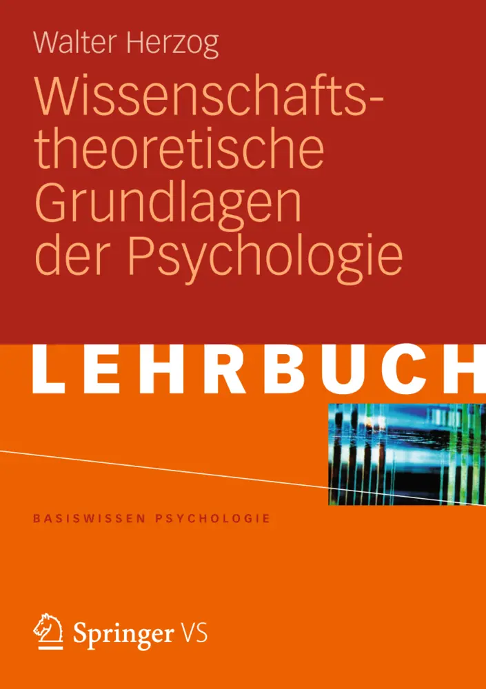 Cover: 9783531172132 | Wissenschaftstheoretische Grundlagen der Psychologie | Walter Herzog