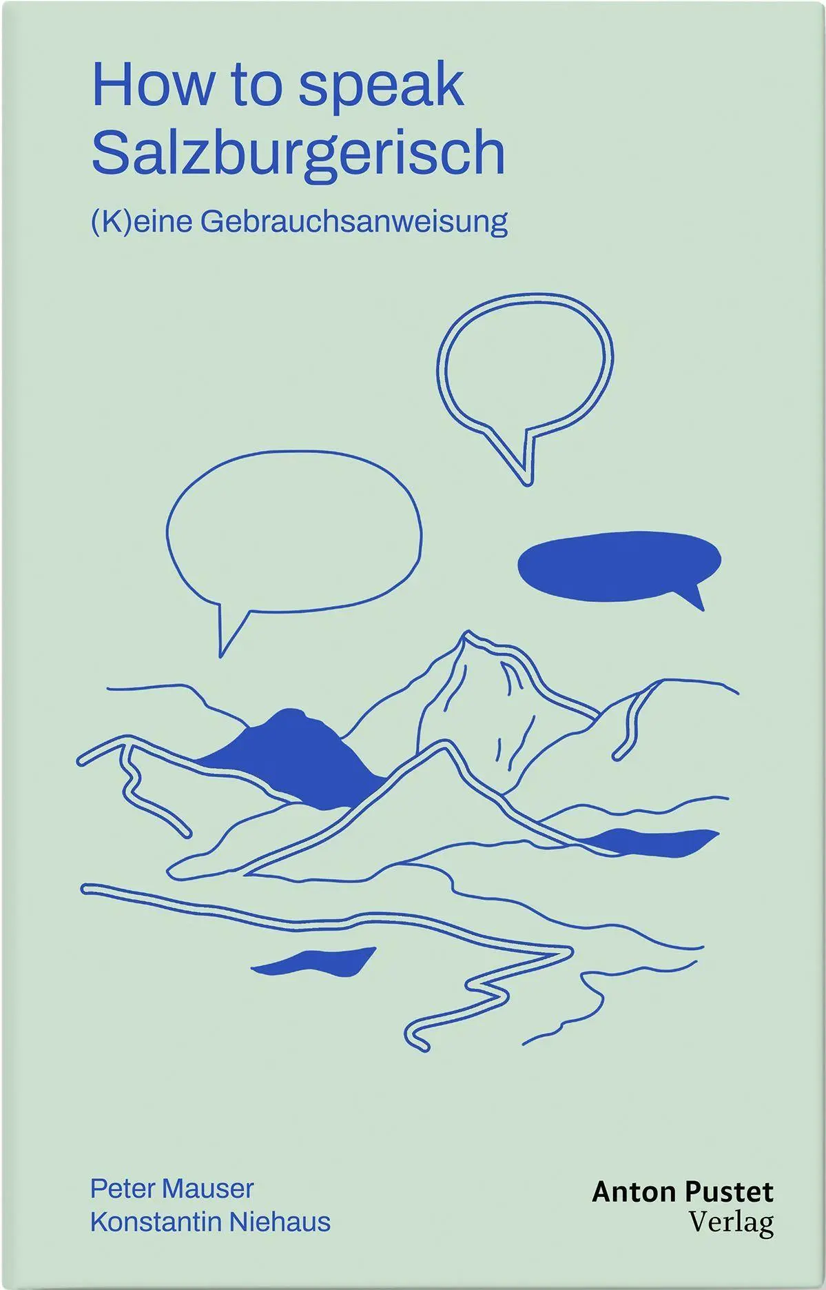 Cover: 9783702512132 | How to speak Salzburgerisch | Peter Mauser (u. a.) | Taschenbuch