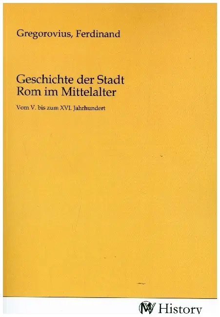 Cover: 9783753622132 | Geschichte der Stadt Rom im Mittelalter | Ferdinand Gregorovius | Buch