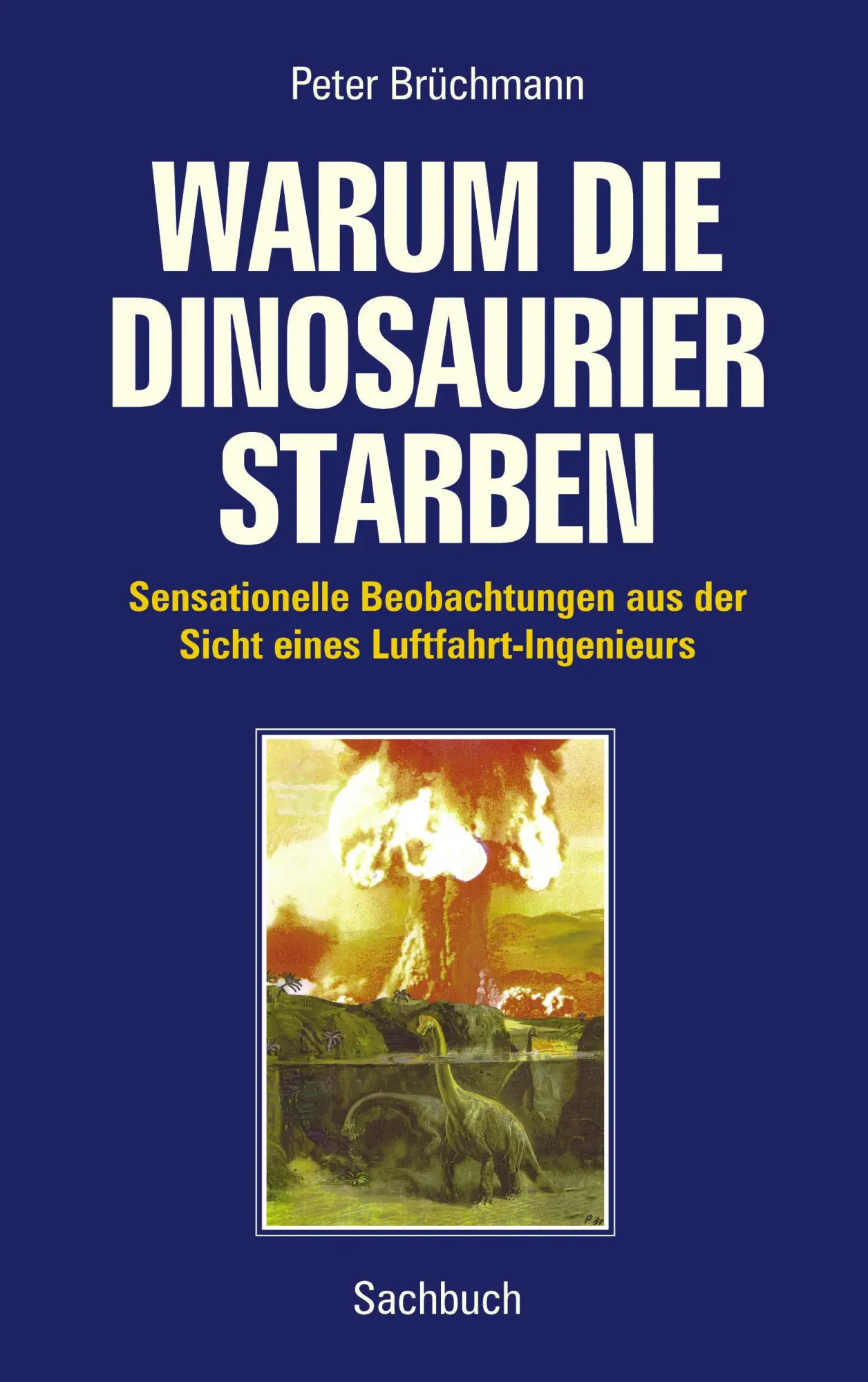 Cover: 9783831142132 | Warum die Dinosaurier starben | Peter Brüchmann | Taschenbuch | 284 S.
