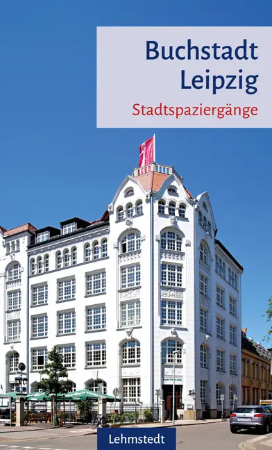 Cover: 9783957972132 | Buchstadt Leipzig | Stadtspaziergänge | Sabine Knopf | Taschenbuch