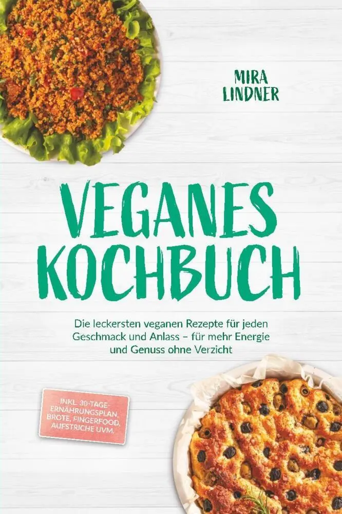 Cover: 9783989102132 | Veganes Kochbuch: Die leckersten veganen Rezepte für jeden...
