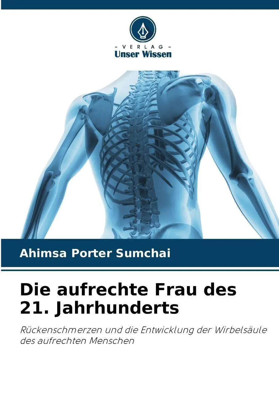 Cover: 9786209742132 | Die aufrechte Frau des 21. Jahrhunderts | Ahimsa Porter Sumchai | Buch