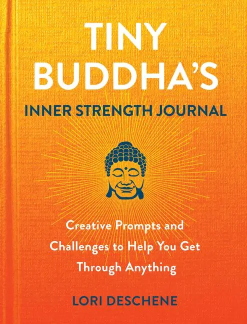 Cover: 9780806542232 | Tiny Buddha's Inner Strength Journal: Creative Prompts and...