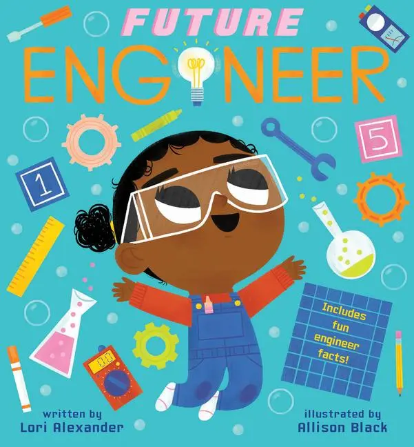 Cover: 9781338312232 | Future Engineer | Lori Alexander | Buch | Papp-Bilderbuch | Englisch