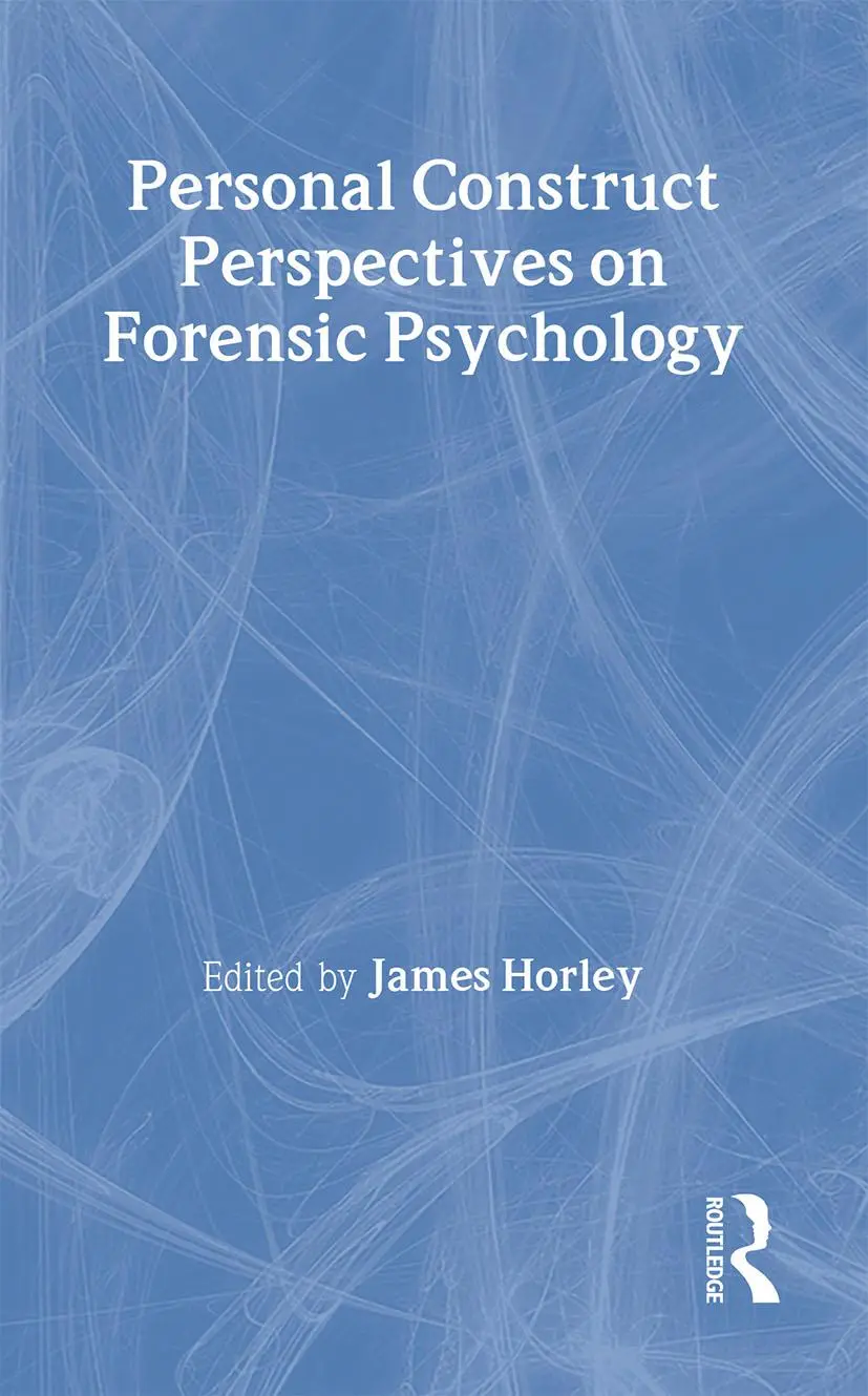 Cover: 9781583912232 | Personal Construct Perspectives on Forensic Psychology | James Horley