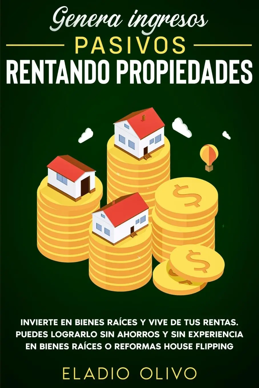 Cover: 9781648662232 | Genera ingresos pasivos rentando propiedades | Eladio Olivo | Buch