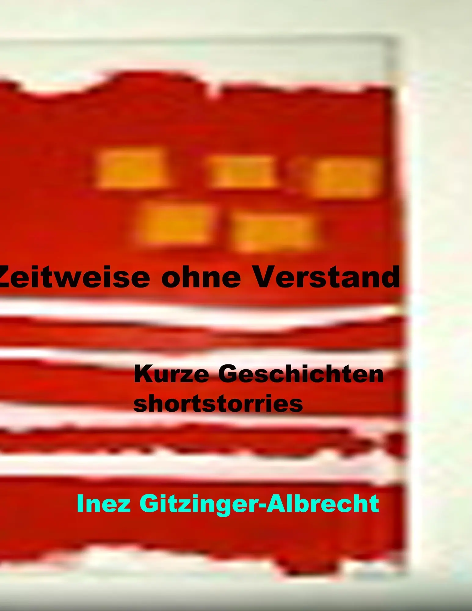 Cover: 9783735722232 | Zeitweise ohne Verstand | Kurze Geschichten / shortstories | Buch