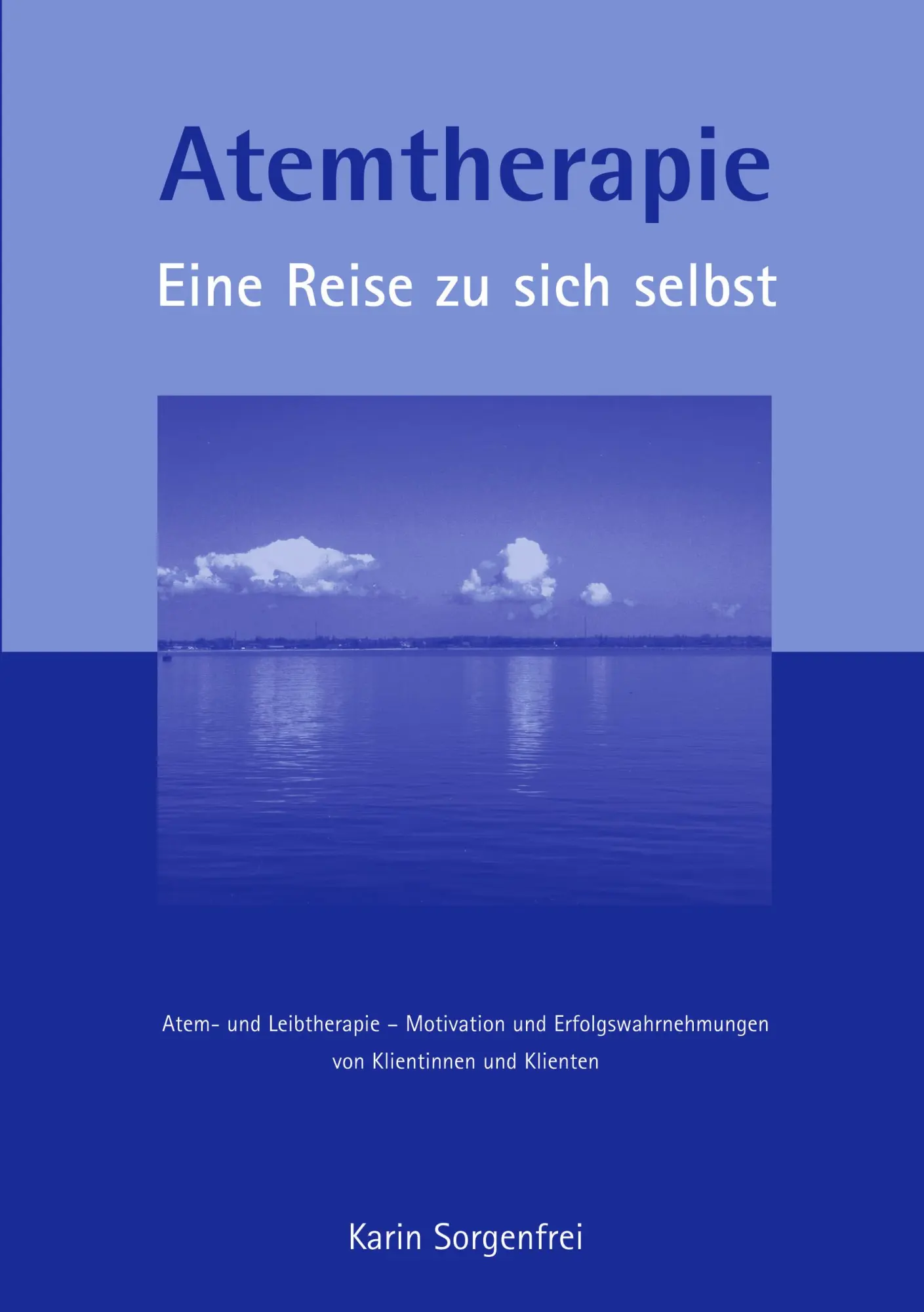 Cover: 9783833422232 | Atemtherapie - Eine Reise zu sich selbst | Karin Sorgenfrei | Buch