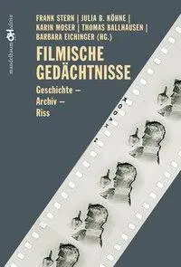 Cover: 9783854762232 | Filmische Gedächtnisse | Geschichte - Archiv - Riss | Stern (u. a.)