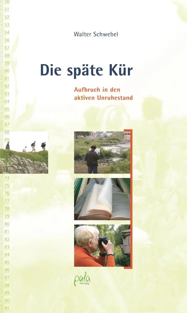 Cover: 9783895662232 | Die späte Kür | Aufbruch in den aktiven Unruhestand | Walter Schwebel