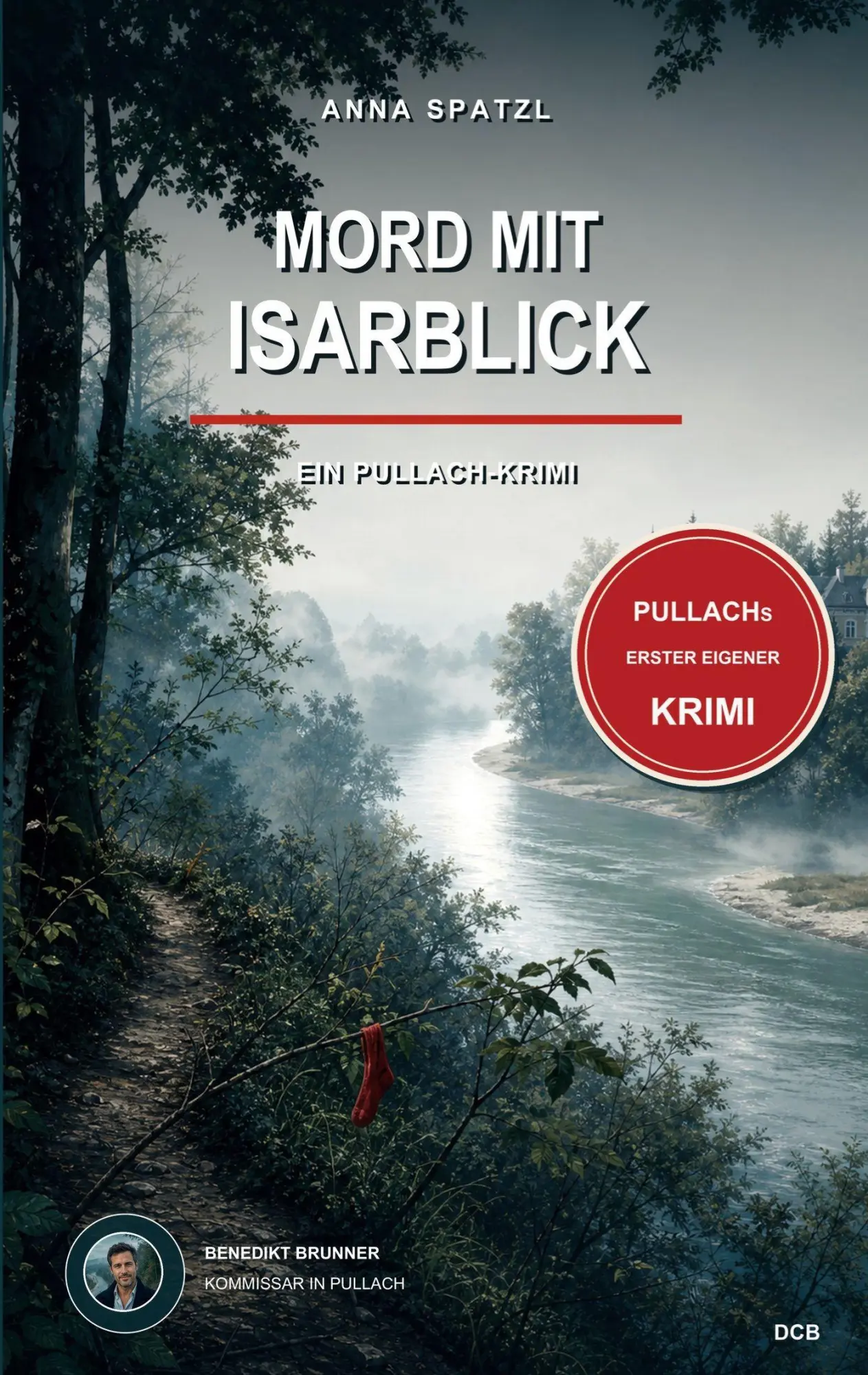 Cover: 9783986742232 | Mord mit Isarblick | Ein Pullach-Krimi | Anna Spatzl | Taschenbuch