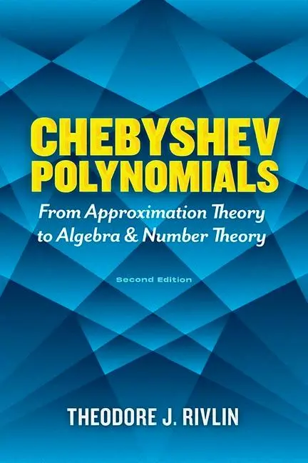 Cover: 9780486842332 | Chebyshev Polynomials: From Approximation Theory to Algebra and... Cover: 9780486842332 | Chebyshev Polynomials: From Approximation Theory to Algebra and...