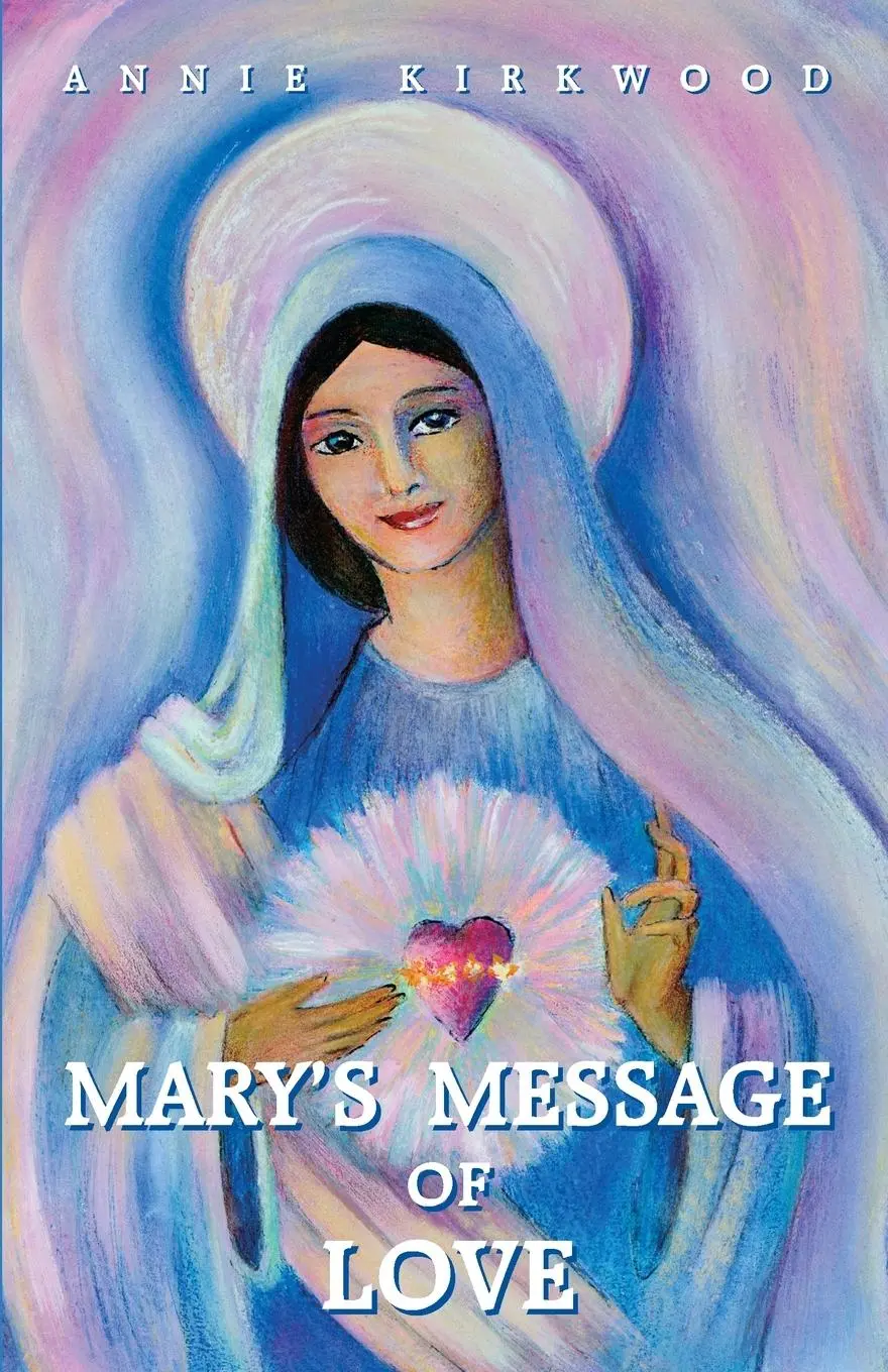 Cover: 9780931892332 | Mary's Message of Love | Annie Kirkwood | Taschenbuch | Englisch