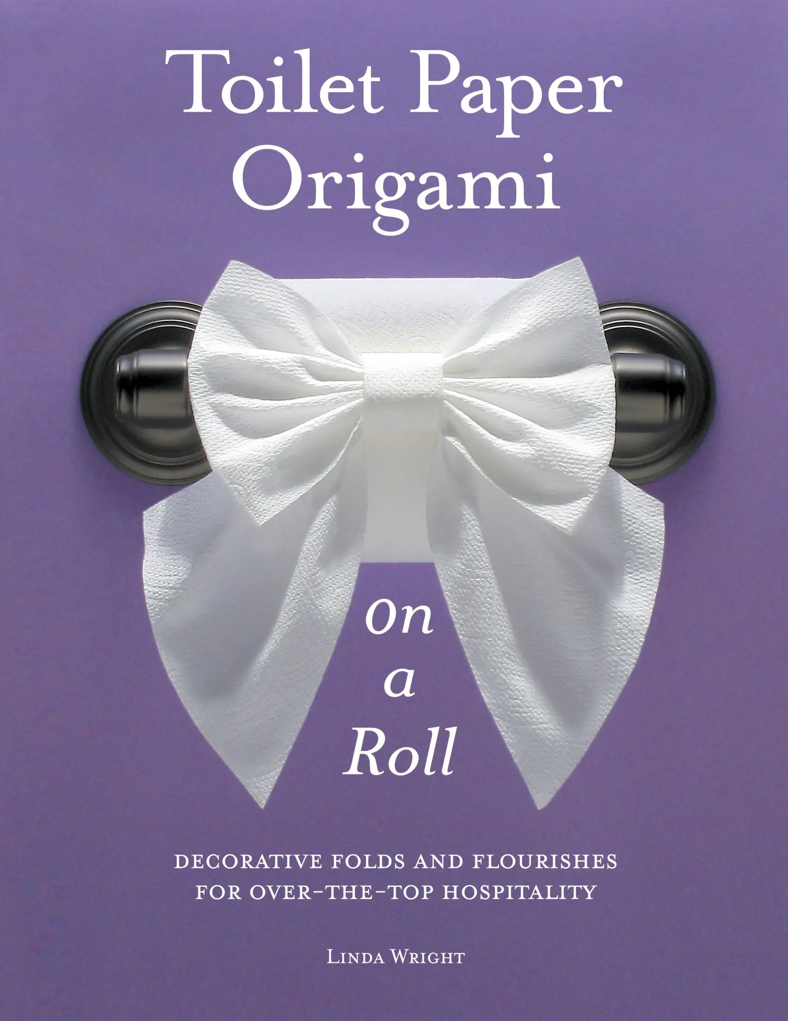 Cover: 9780980092332 | Toilet Paper Origami on a Roll | Linda Wright | Taschenbuch | Englisch