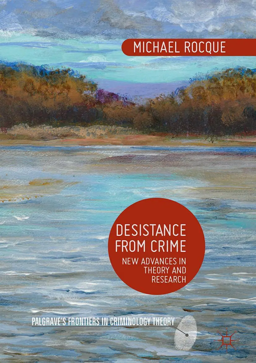 Cover: 9781137572332 | Desistance from Crime | New Advances in Theory and Research | Rocque