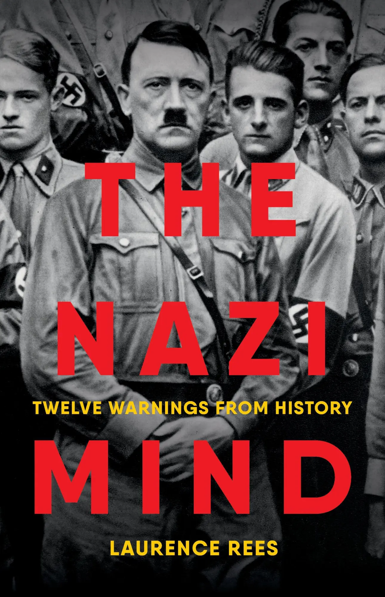 Cover: 9781541702332 | The Nazi Mind | Twelve Warnings from History | Laurence Rees | Buch