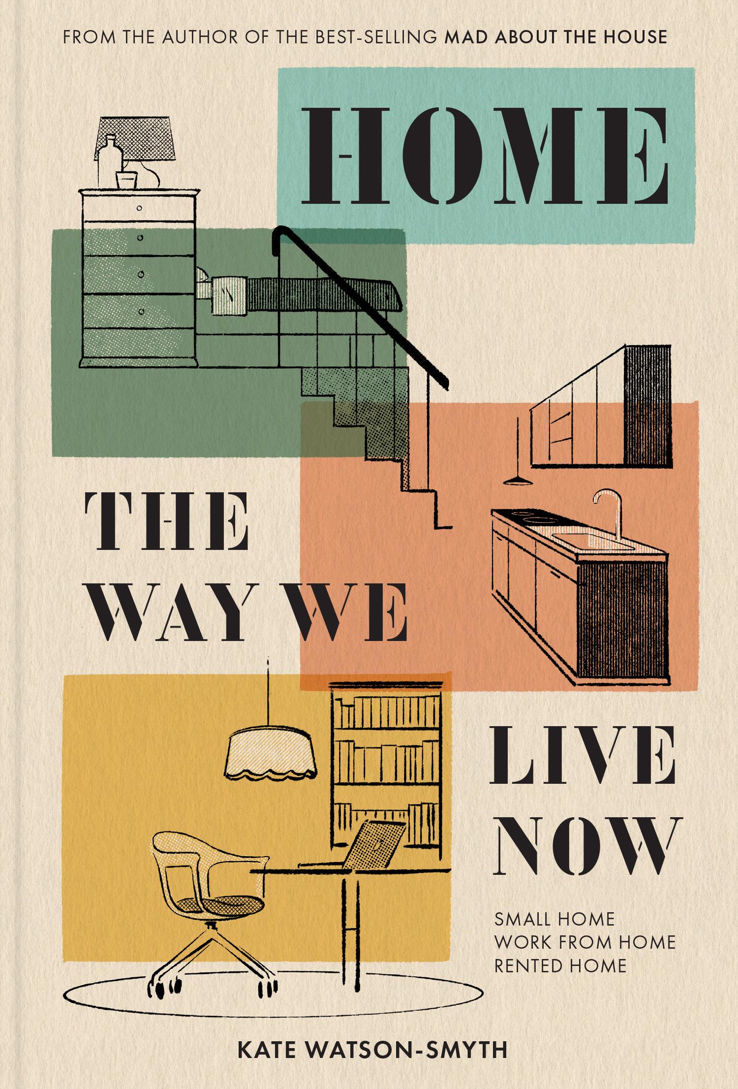 Cover: 9781911682332 | Home: The Way We Live Now | Small Home, Work from Home, Rented Home