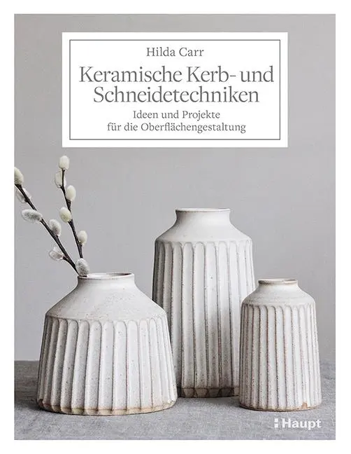 Cover: 9783258602332 | Keramische Kerb- und Schneidetechniken | Hilda Carr | Taschenbuch