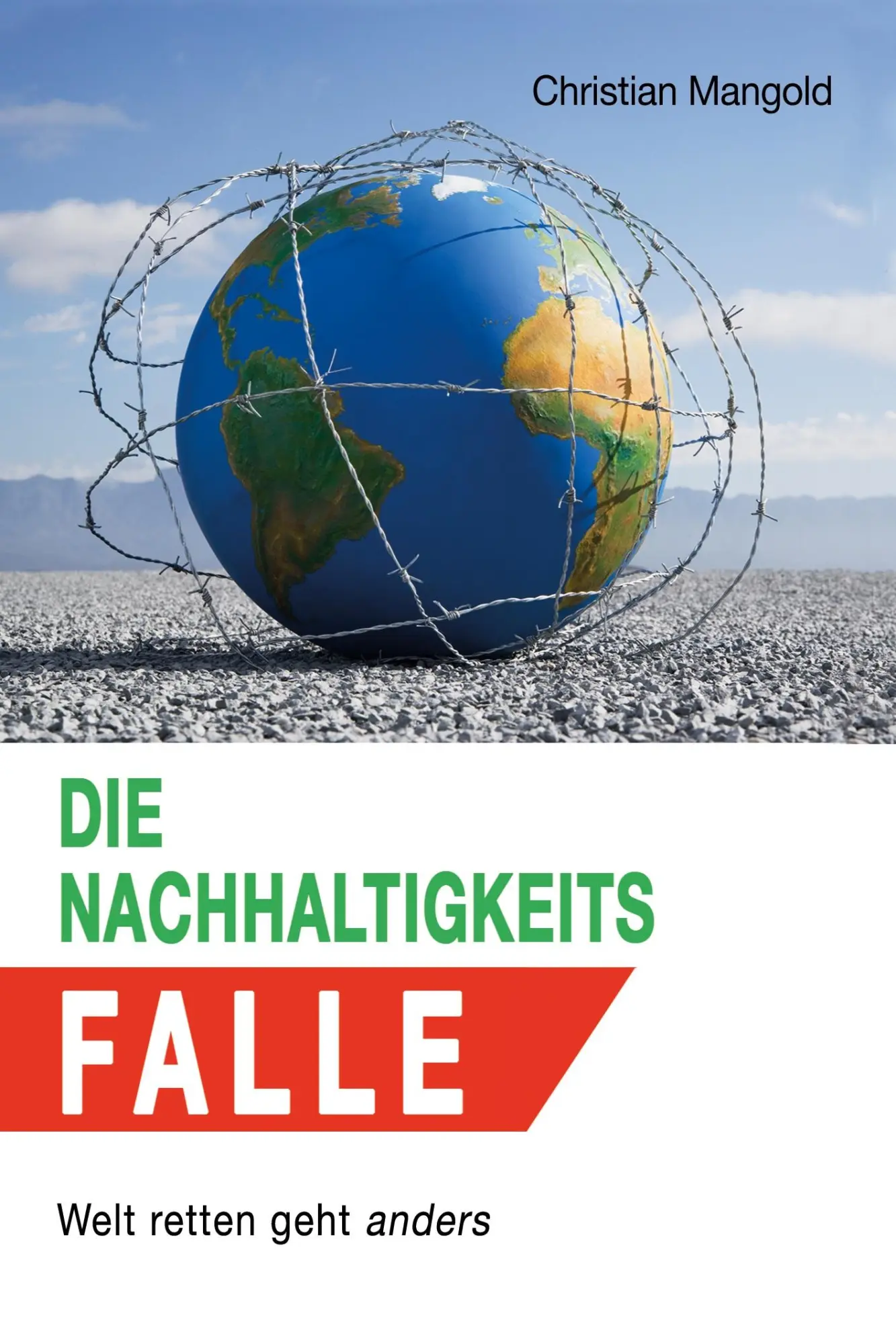 Cover: 9783347182332 | Die Nachhaltigkeits-Falle | Welt retten geht anders | Mangold | Buch