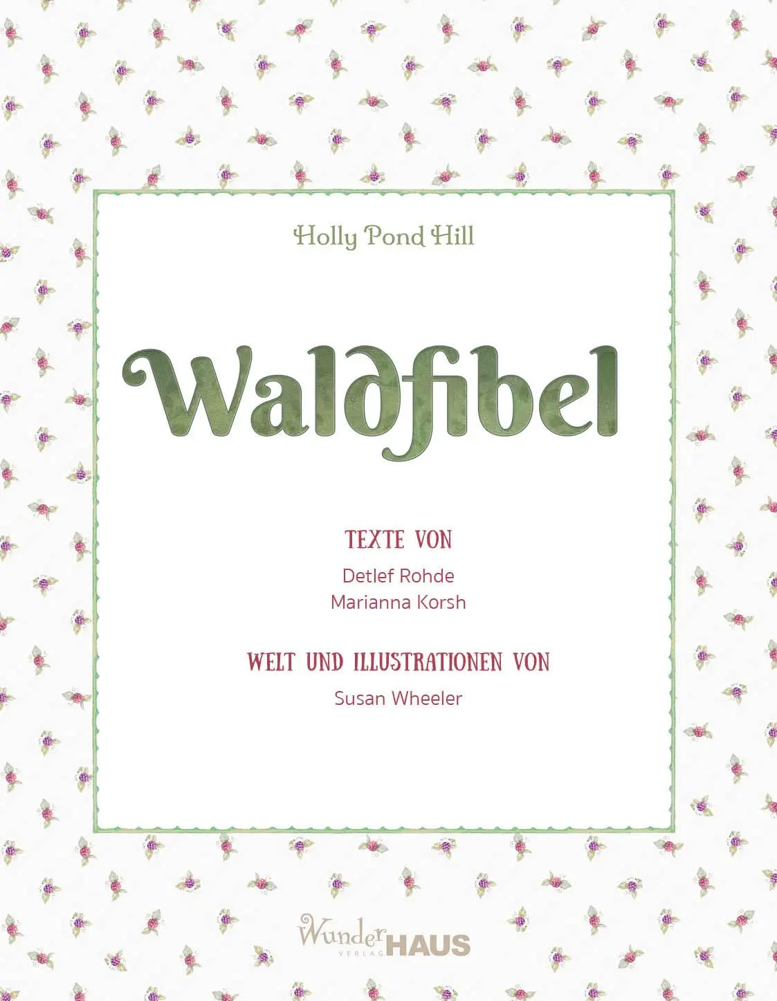 Bild: 9783963722332 | Waldfibel | Eine Hommage an den Wald und die Natur | Rohde (u. a.)