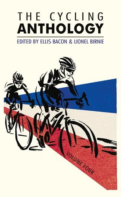 Cover: 9780224092432 | The Cycling Anthology: Volume Four: Volume 4 | Ellis Bacon (u. a.)