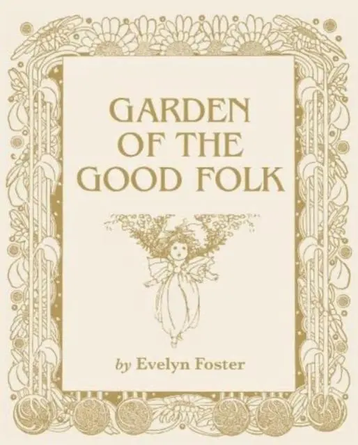 Cover: 9781739582432 | Garden of the Good Folk | Evelyn Foster | Taschenbuch | Englisch
