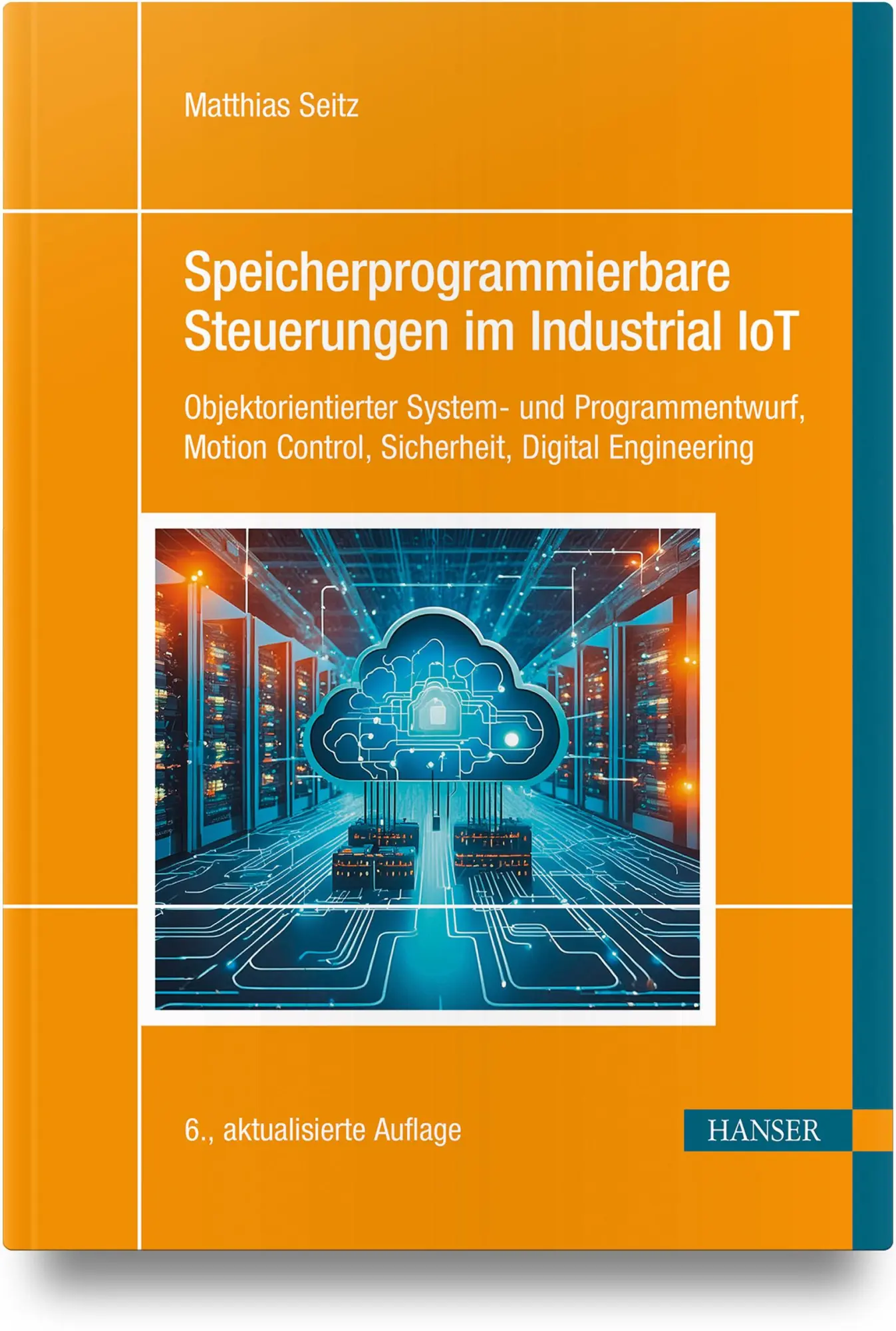 Cover: 9783446482432 | Speicherprogrammierbare Steuerungen im Industrial IoT | Matthias Seitz Cover: 9783446482432 | Speicherprogrammierbare Steuerungen im Industrial IoT | Matthias Seitz