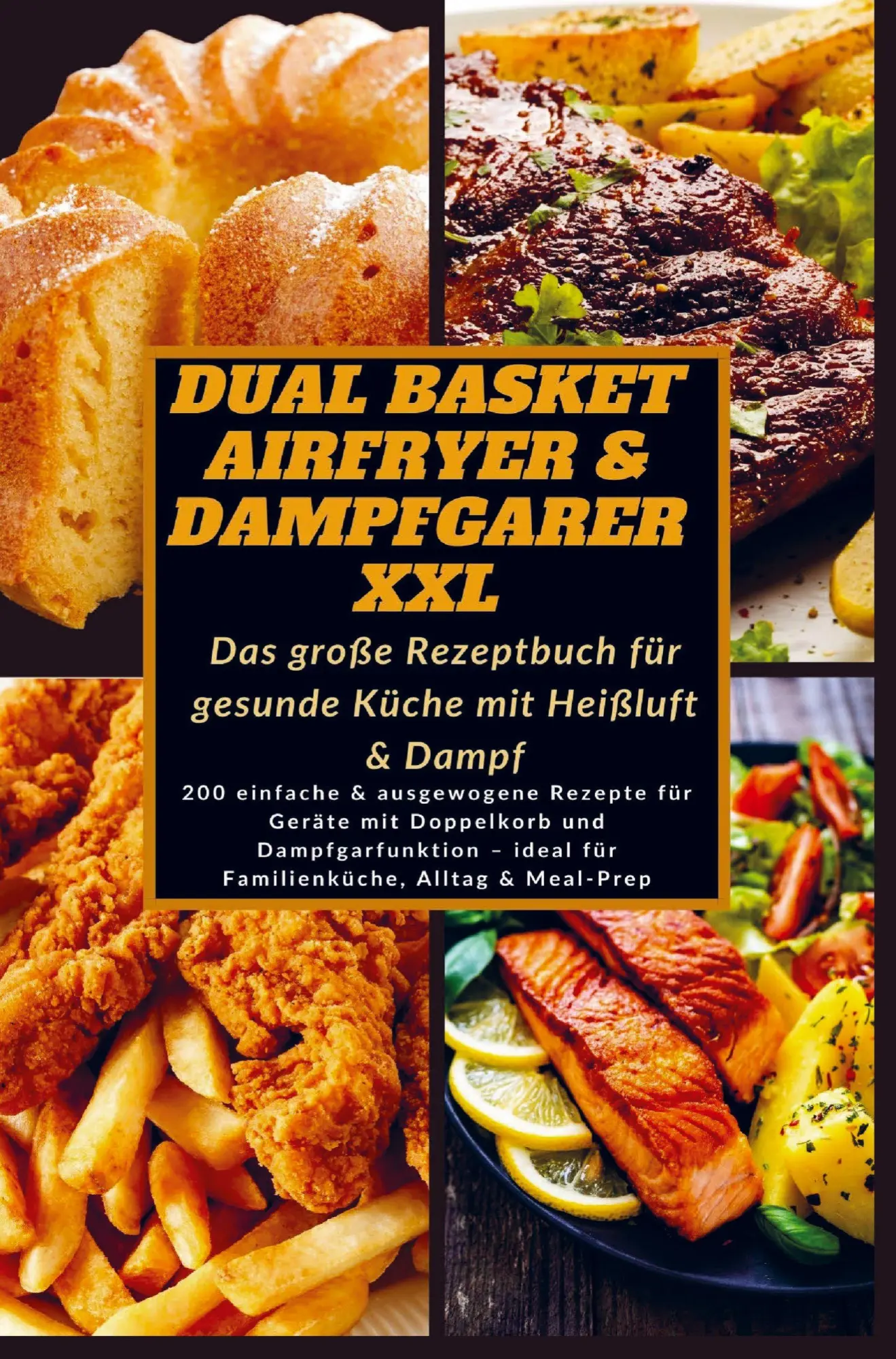 Cover: 9789403832432 | Dual Basket Airfryer &amp; Dampfgarer XXL - Das große Rezeptbuch für...