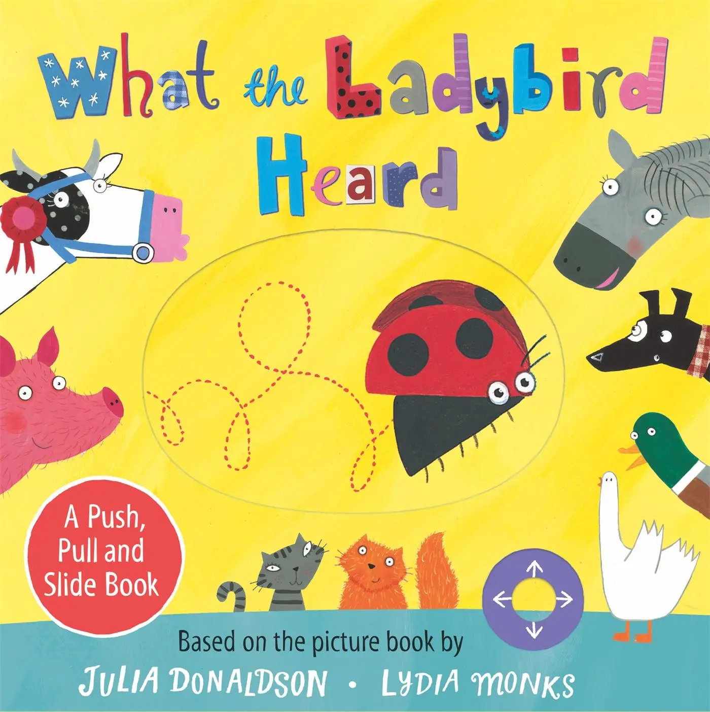 Cover: 9781529072532 | What the Ladybird Heard: A Push, Pull and Slide Board Book | Donaldson