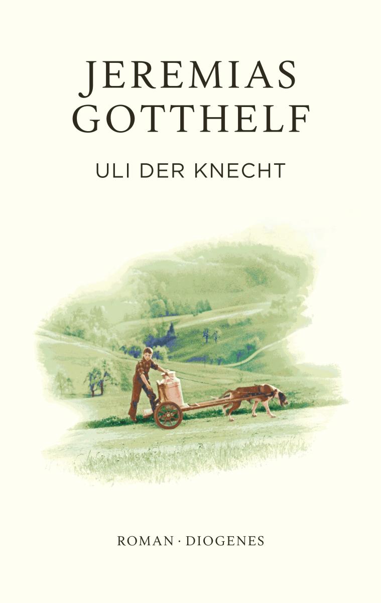 Cover: 9783257072532 | Uli der Knecht | Eine Gabe für Dienstboten und Meisterleute | Buch