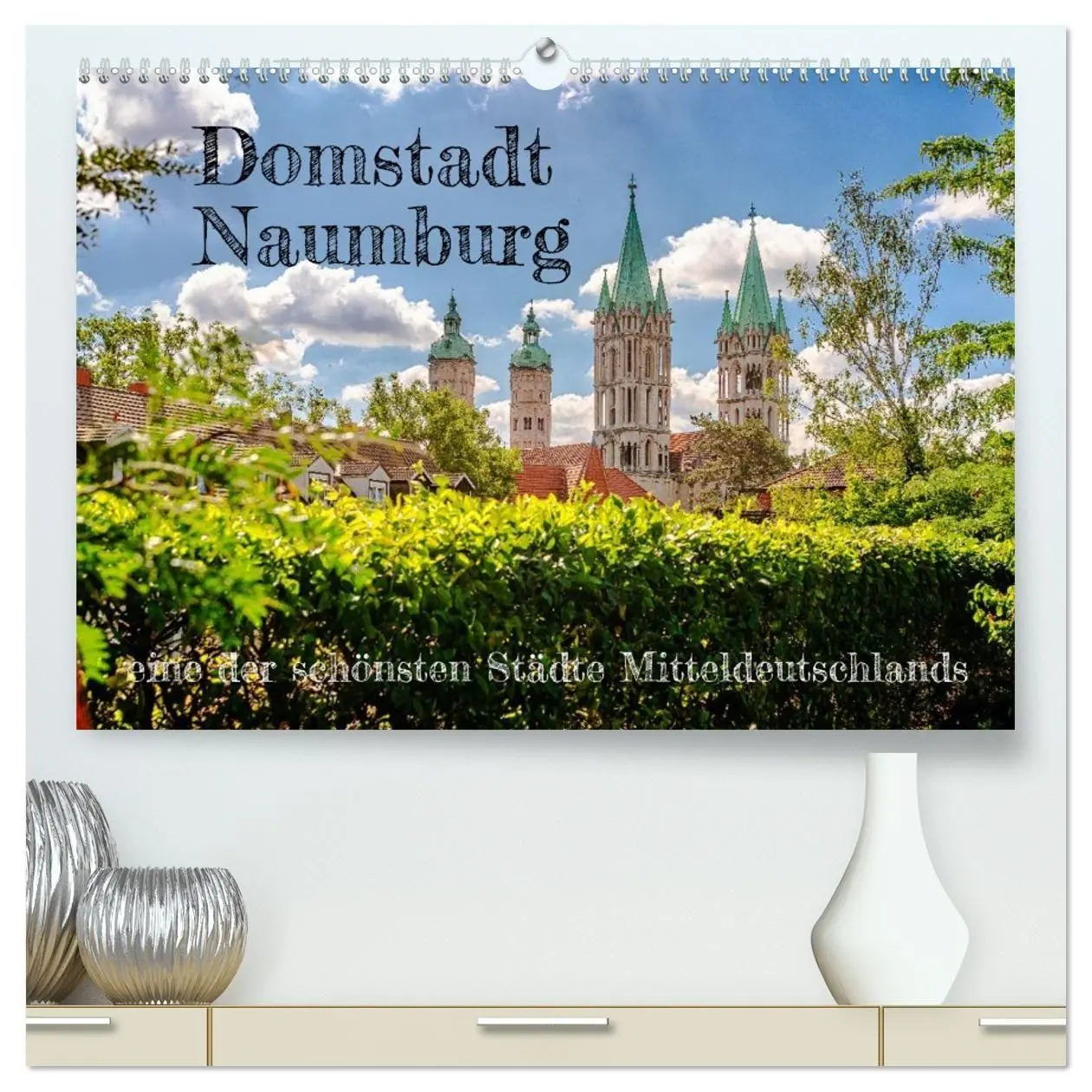Cover: 9783516692532 | Domstadt Naumburg, eine der schönsten Städte Mitteldeutschlands...