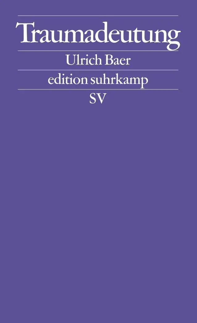 Cover: 9783518122532 | Traumadeutung | Ulrich Baer | Taschenbuch | edition suhrkamp | 300 S.