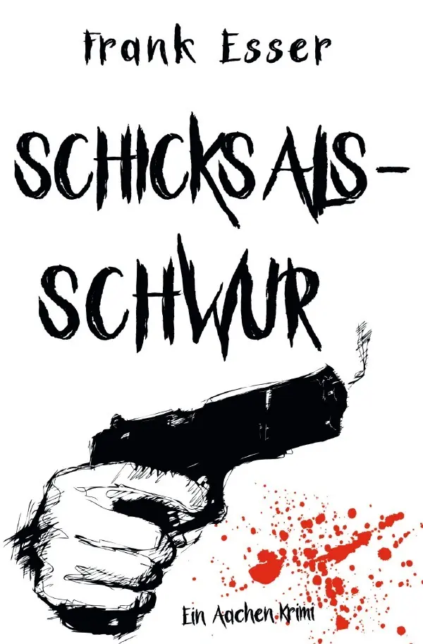 Cover: 9783754122532 | Aachen Krimi Reihe / Schicksalsschwur - Ein Aachen Krimi | Frank Esser
