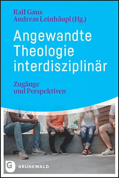 Cover: 9783786732532 | Angewandte Theologie interdisziplinär | Zugänge und Perspektiven