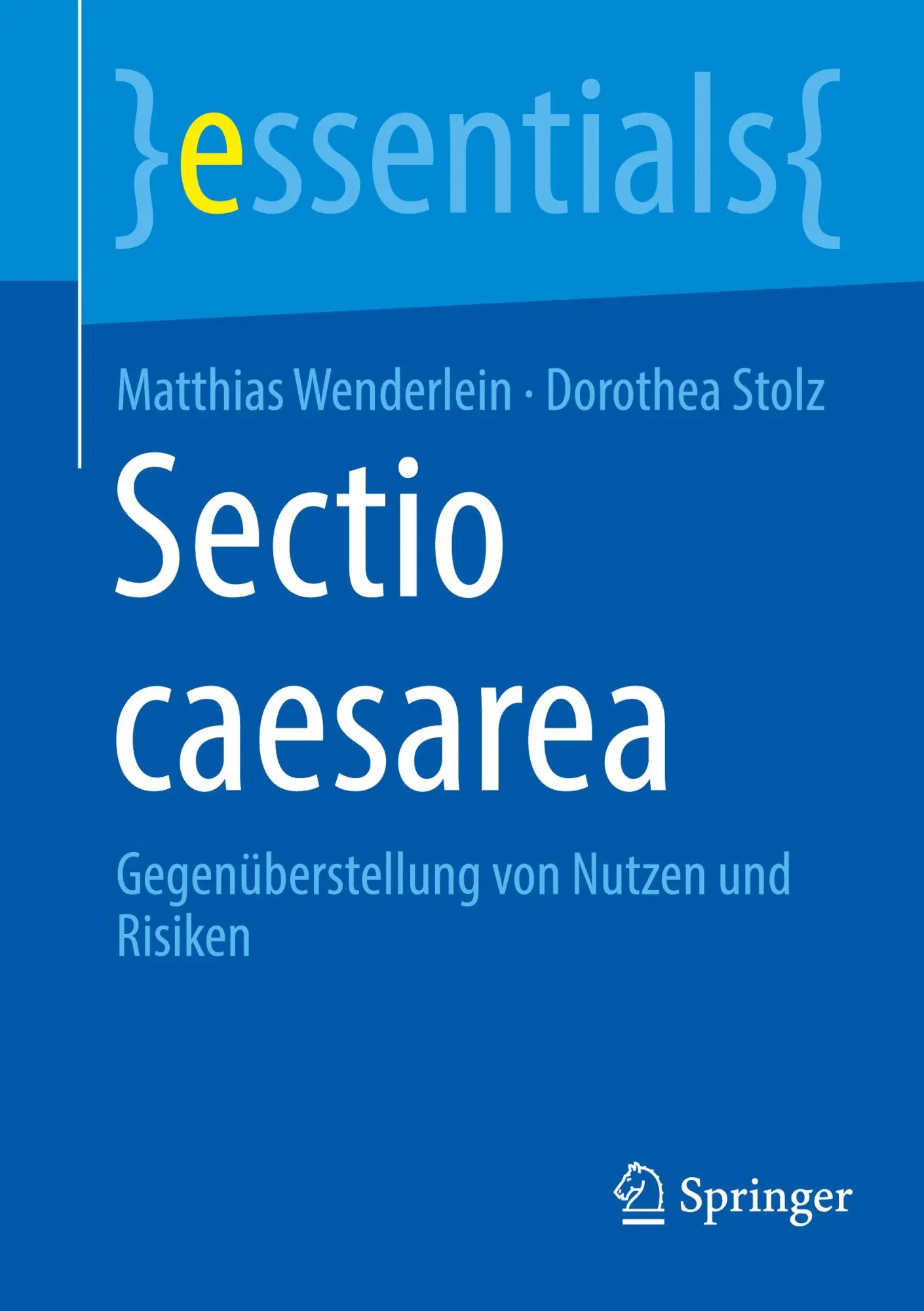 Cover: 9783662662632 | Sectio caesarea | Gegenüberstellung von Nutzen und Risiken | Buch | x