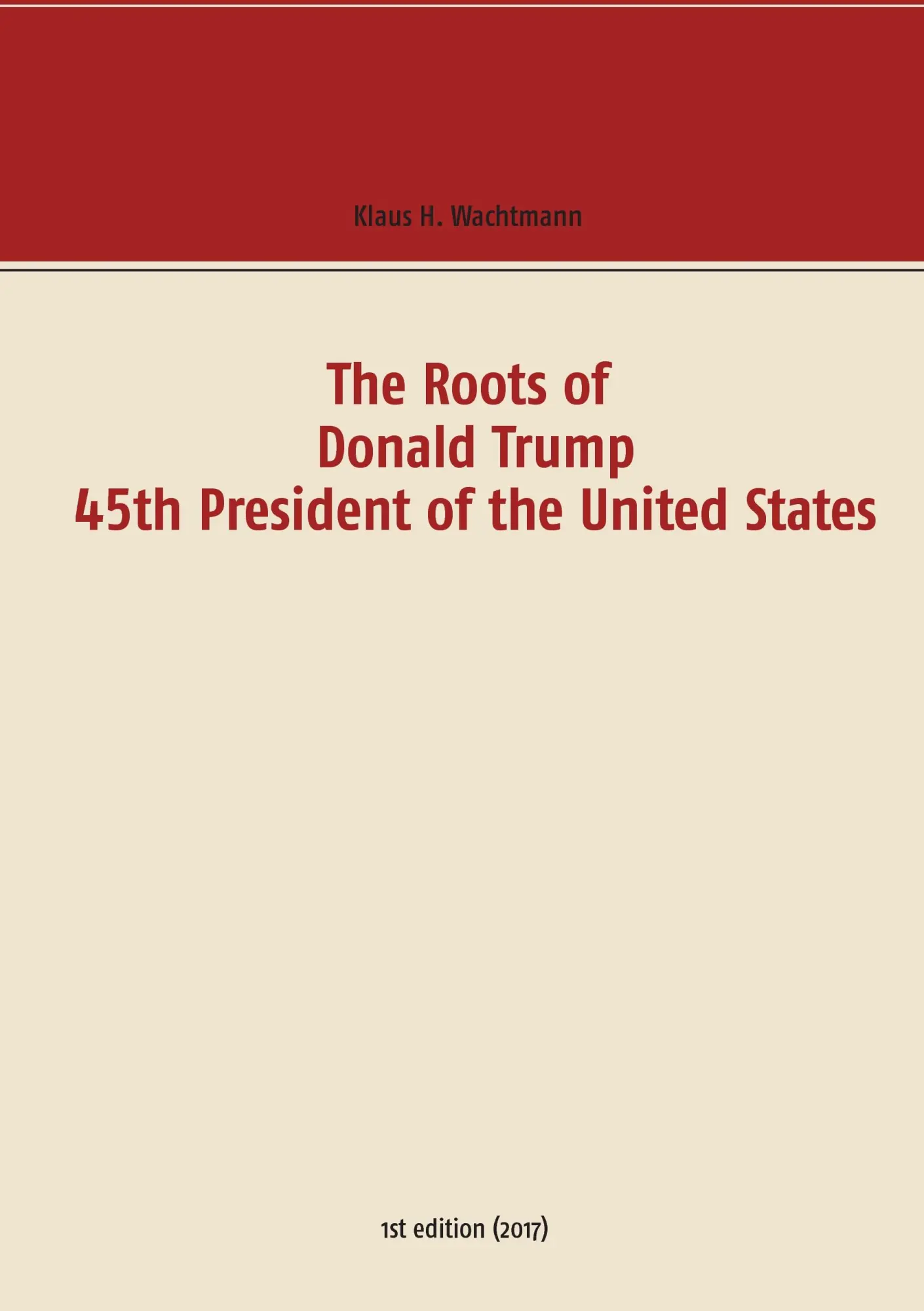 The Roots of Donald Trump - 45th President of the United States