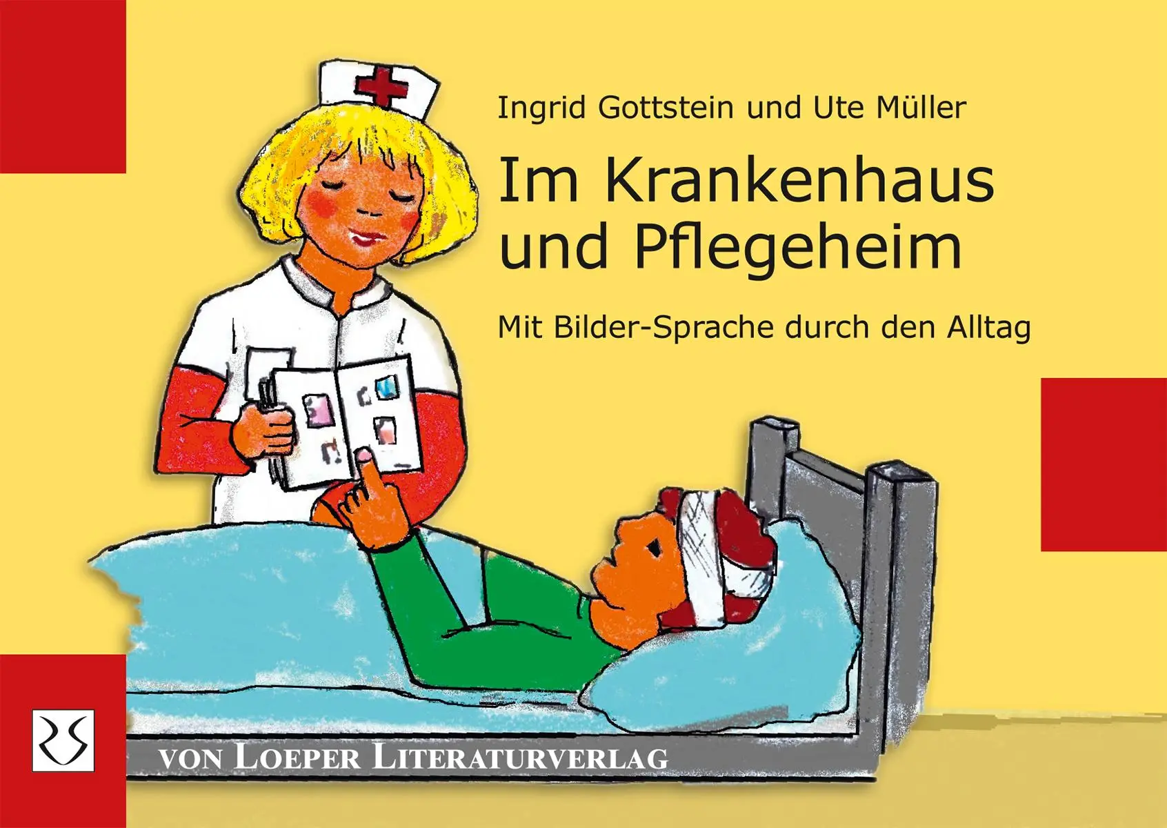 Cover: 9783860592632 | Im Krankenhaus und Pflegeheim | Mit Bildersprache durch den Alltag