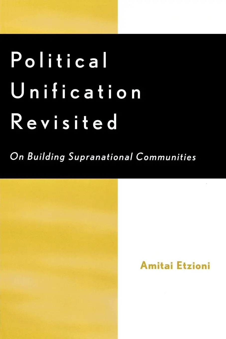 Cover: 9780739102732 | Political Unification Revisited | Amitai Etzioni | Taschenbuch | 2001