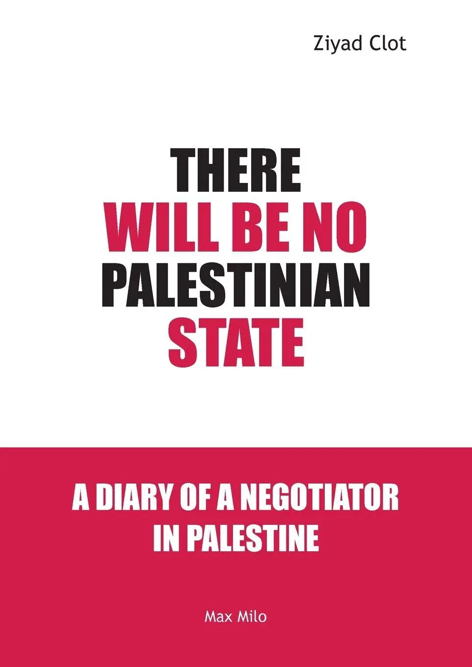 Cover: 9782315012732 | There Will Be No Palestinian State | Ziyad Clot | Taschenbuch | 2024