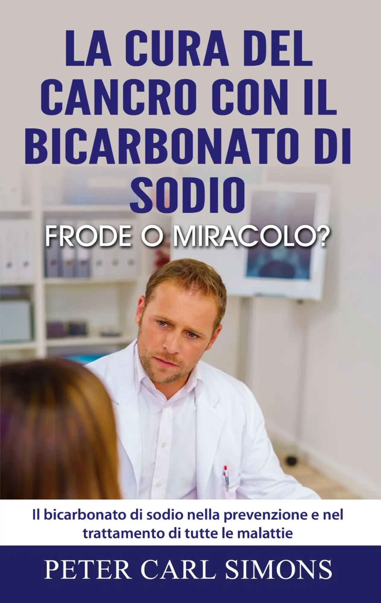 Cover: 9782322252732 | La cura del cancro con il bicarbonato di sodio - frode o miracolo?