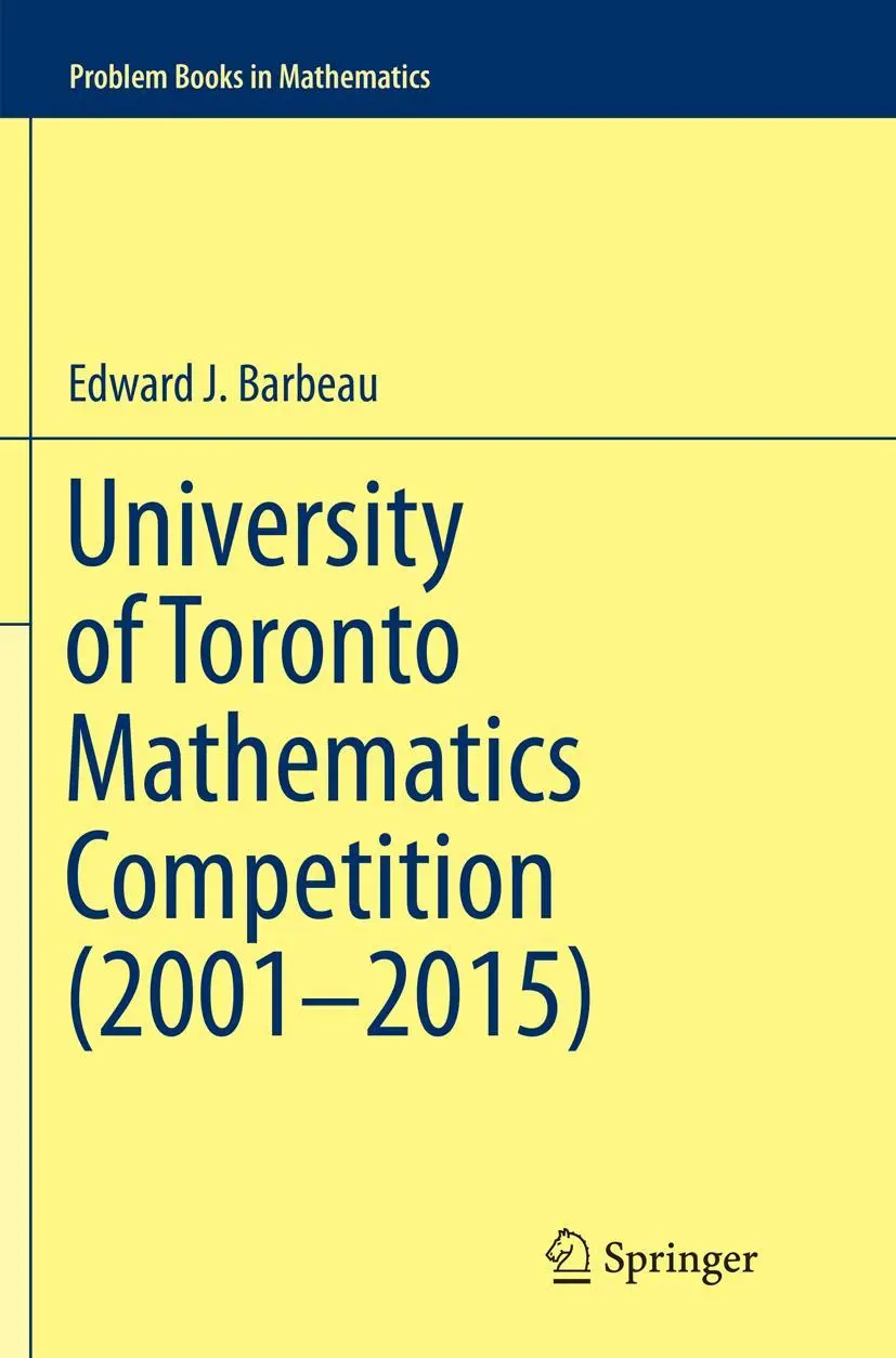 Cover: 9783319802732 | University of Toronto Mathematics Competition (2001-2015) | Barbeau