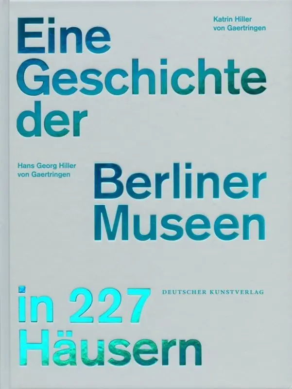 Cover: 9783422072732 | Eine Geschichte der Berliner Museen in 227 Häusern | Buch | 472 S.