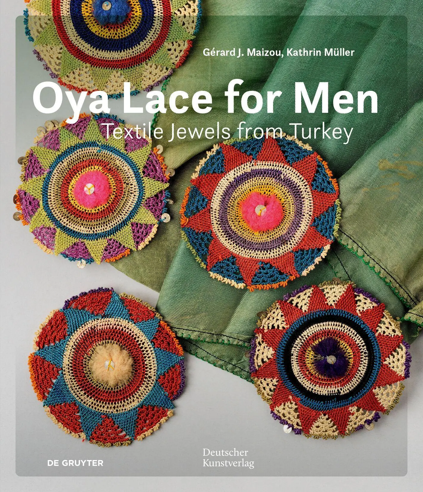 Cover: 9783689242732 | Oya Lace for Men | Textile Jewels from Turkey | Gérard Maizou (u. a.)