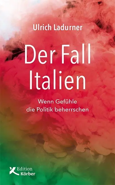 Cover: 9783896842732 | Der Fall Italien | Wenn Gefühle die Politik beherrschen | Ladurner